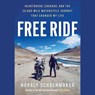Free Ride: Heartbreak, Courage, and the 20,000-Mile Motorcycle Journey That Changed My Life -  - 9781668132456