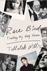 Rare Bird: Finding My Way Home - Tallulah Willis - 9781668205549