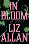 In Bloom - Liz Allan - 9781668205952