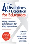 The 4 Disciplines of Execution for Educators: Helping Schools and Districts Achieve Their Wildly Important Goals - Sean Covey - 9781668210413