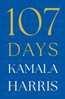 107 Days - Kamala Harris - 9781668211656