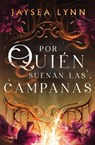 El amor a las puertas del infierno, Spanish-language edition of For Whom the Belle Tolls - Jaysea Lynn - 9781668211694