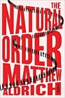 Natural Order - Matthew Aldrich - 9781668217399