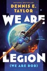We Are Legion (We Are Bob) - Dennis E. Taylor - 9781668221587