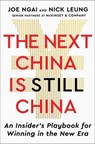 The Next China Is Still China - Joe Ngai ; Nick Leung - 9781668226223