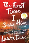 First Time I Saw Him - Laura Dave - 9781668230169