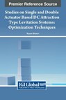 Studies on Single and Double Actuator Based DC Attraction Type Levitation Systems - Rupam Bhaduri - 9781668473887
