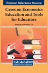 Cases on Economics Education and Tools for Educators - Brad Scott ; Melanie E. Fox - 9781668475836