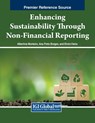 Enhancing Sustainability Through Non-Financial Reporting - Albertina Monteiro ; Ana Pinto Borges ; Elvira Vieira - 9781668490778