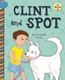 Clint and Spot - Elizabeth Scully - 9781668937389