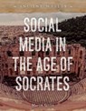 Social Media in the Age of Socrates - Martin Gitlin - 9781668947357