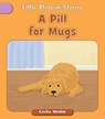 A Pill for Mugs - Cecilia Minden - 9781668955970