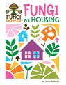 Fungi as Housing - Joyce Markovics - 9781668973325