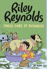 Riley Reynolds Takes Care of Business - Jay Albee - 9781669032281