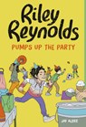 Riley Reynolds Pumps Up the Party - Jay Albee - 9781669032298