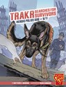Trakr Searches for Survivors: Heroic Police Dog of 9/11 - Matthew K. Manning - 9781669057963