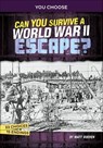 Can You Survive a World War II Escape? - Matt Doeden - 9781669061434