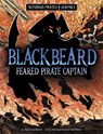 Blackbeard, Feared Pirate Captain - Jessica Gunderson - 9781669069607