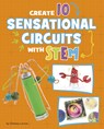 Create 10 Sensational Circuits with Stem - Chelsey Luciow - 9781669086451