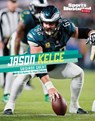 Jason Kelce: Gridiron Great - Ryan G. Van Cleave - 9781669094180