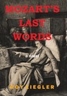 Mozart's Last Words - Roy Ziegler - 9781669843849