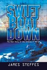 Swift Boat Down - James Steffes - 9781669856573