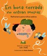 En Boca Cerrada No Entran Moscas: Refranero Para Niños Sabios - J. Kratky Lada - 9781669935223