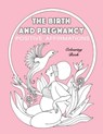 BIRTH AND PREGNANCY POSITIVE AFFIRMATIONS colouring book - Yasmine Davey - 9781674870779