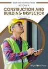 Become a Construction and Building Inspector - Elizabeth Hobbs Voss - 9781678206826