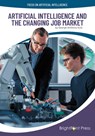 Artificial Intelligence and the Changing Job Market - George Anthony Kulz - 9781678209483