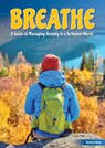 Breathe: A Guide to Managing Anxiety in a Turbulent World - Barbara Sheen - 9781678210069