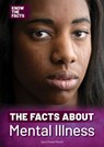 The Facts about Mental Illness - Sara Rowe Mount - 9781678210427