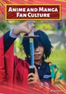 Anime and Manga Fan Culture - Bradley Steffens - 9781678210687
