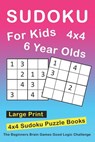 Sudoku For 6 Year Olds: 4x4 Sudoku Puzzles Book For Kids, Boys, Girls, Elementary School Good Logic Challenge - Novedog Puzzles - 9781678559090