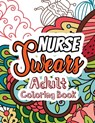 Nurse Swears Adult Coloring Book: A Swear Words Adult Coloring for Nurse Relaxation and Art Therapy, Clean Swear Word Nurse Coloring Appreciation Gift - Rns Coloring Studio - 9781678589707
