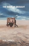 The Book of Drought: Poems - Rob Carney - 9781680033922
