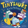The Tinysaurs Go to School - Patricia Hegarty - 9781680102895