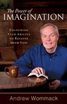 The Power of Imagination - Andrew Wommack - 9781680312867