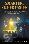 Smarter, Richer Faster - Gilbert Tillman - 9781680322521