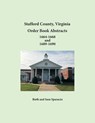 Stafford County, Virginia Order Book Abstracts 1664-1668 and 1689-1690 - Ruth Sparacio ; Sam Sparacio - 9781680340891