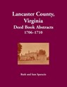 Lancaster County, Virginia Deed Book, 1706-1710 - Ruth Sparacio - 9781680345131