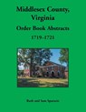 Middlesex County, Virginia Order Book, 1719-1721 - Ruth Sparacio - 9781680345148