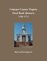 Culpeper County, Virginia Deed Book Abstracts, 1769-1773 - Ruth Sparacio - 9781680345551