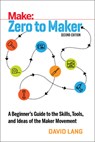 Zero to Maker 2e - David Lang - 9781680453416