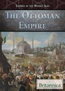 The Ottoman Empire - Carolyn DeCarlo - 9781680487855