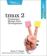 tmux 2 - Brian P. Hogan - 9781680502213