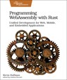 Programming WebAssembly with Rust - Kevin Hoffman - 9781680506365