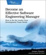 Become an Effective Software Engineering Manager - James Stanier - 9781680507249