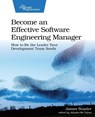 Become an Effective Software Engineering Manager - James Stanier - 9781680507249