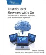 Distributed Services with Go - Travis Jeffrey - 9781680507607